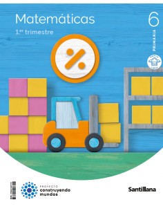 MATEMATICAS 6ºPRIMARIA TRIMESTRAL CONSTRUYENDO MUNDOS 2023